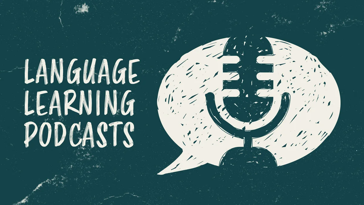 How to Learn a Language with Podcasts: A Comprehensive Guide